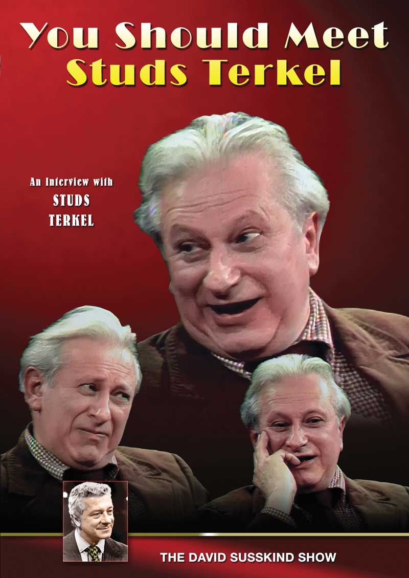 YOU SHOULD MEET STUDS TERKEL