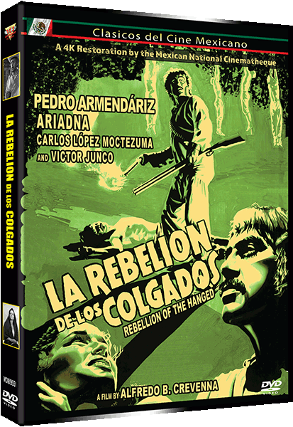 REBELION DE LOS COLGADOS aka THE REBELION OF THE HANGED – 4K RESTORATION DVD