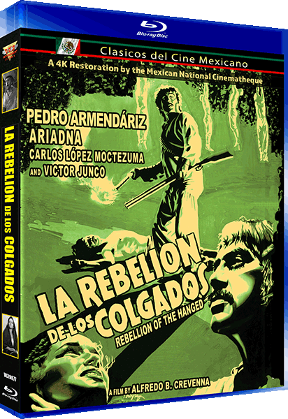 REBELION DE LOS COLGADOS aka THE REBELION OF THE HANGED – 4K RESTORATION BLU-RAY