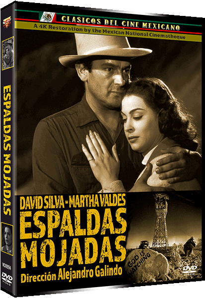 ESPALDAS MOJADAS aka WET BACKS – 4K RESTORATION DVD