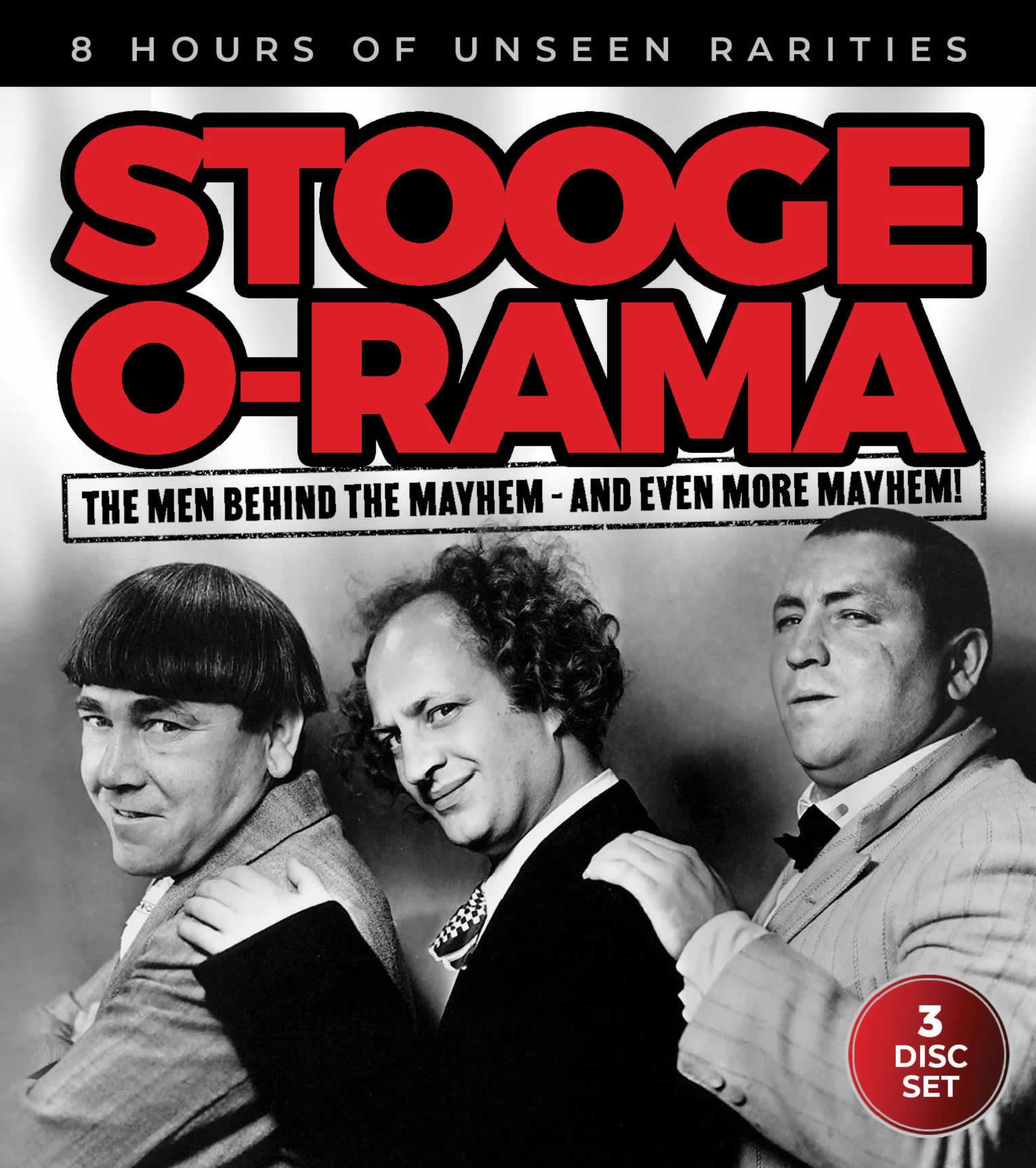 STOOGE-O-RAMA: THE MEN BEHIND THE MAYHEM AND EVEN MORE MAYHEM!
