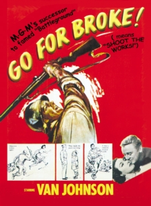 GO FOR BROKE