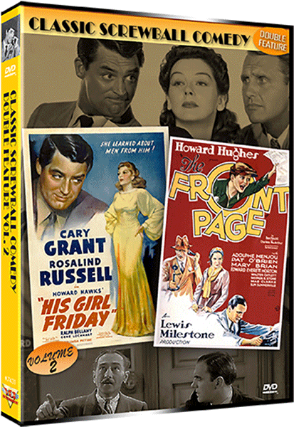 SCREWBALL COMEDY CLASSICS DOUBLE FEATURE VOL. 2 (His Girl Friday & The Front Page)