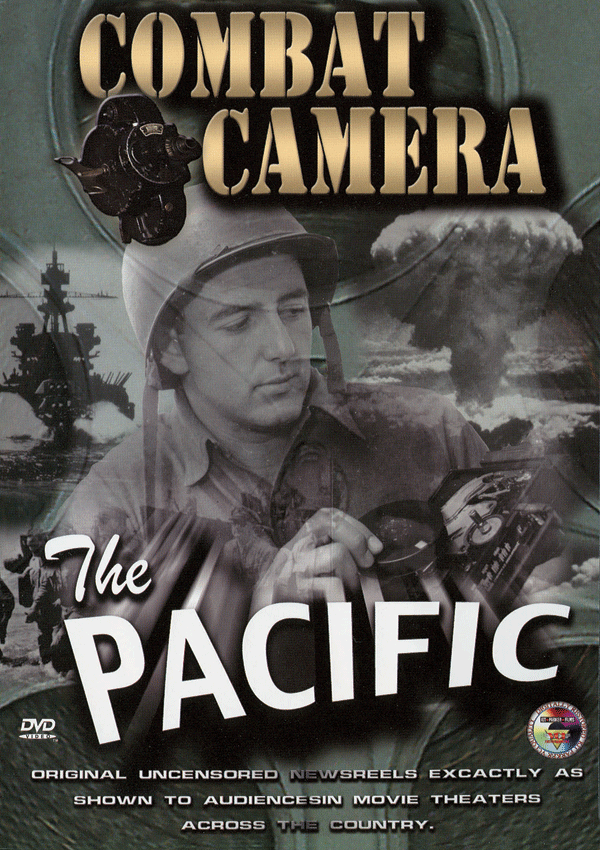 COMBAT CAMERA - THE PACIFIC
