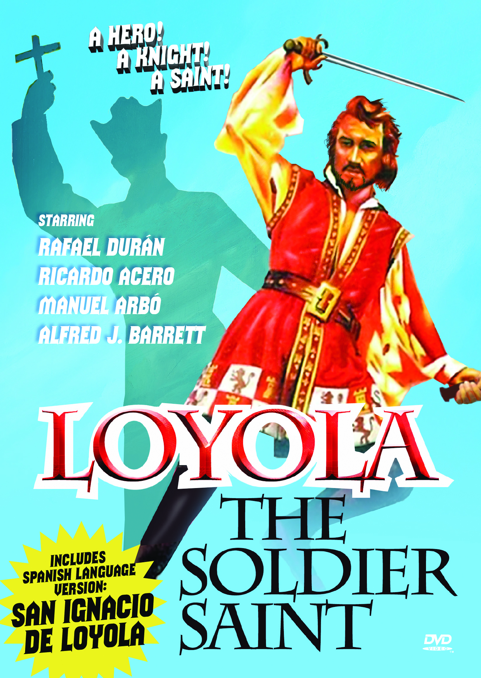 LOYOLA THE SOLDIER SAINT