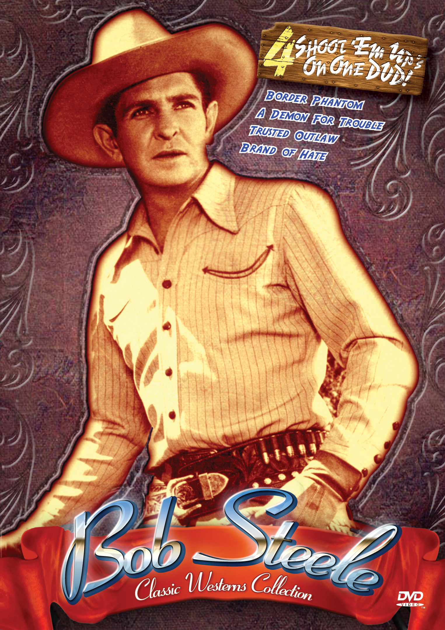 BOB STEELE CLASSIC WESTERNS – FOUR FEATURE